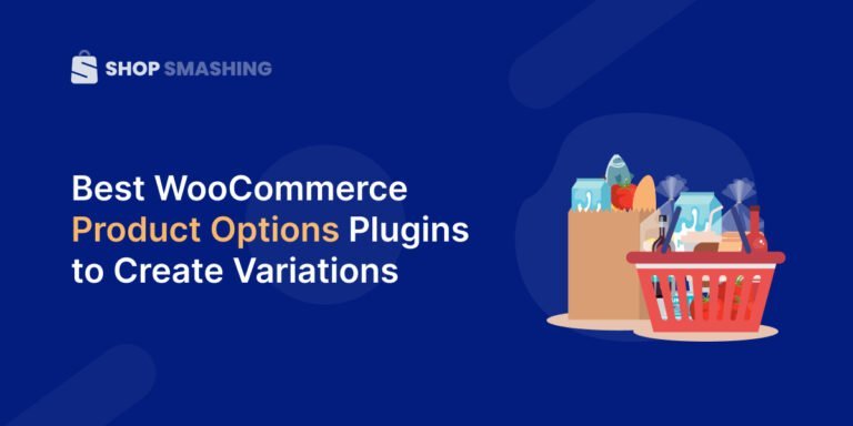 Best WooCommerce Product Options Plugins to Create Variations